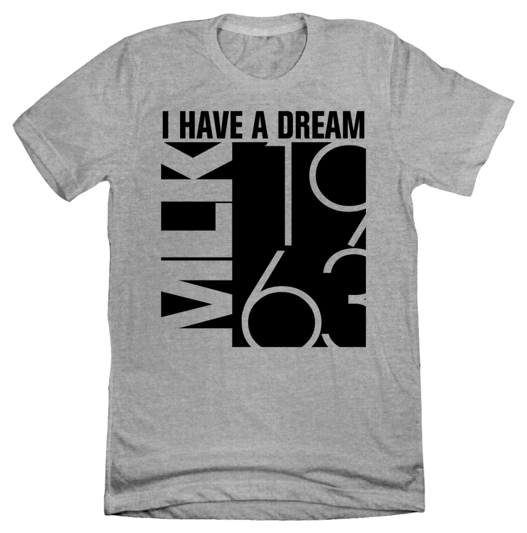 MLK: I Have a Dream Dressing Festive grey Tee