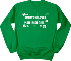 Everybody Loves an Irish Girl Dressing Festive crewneck green