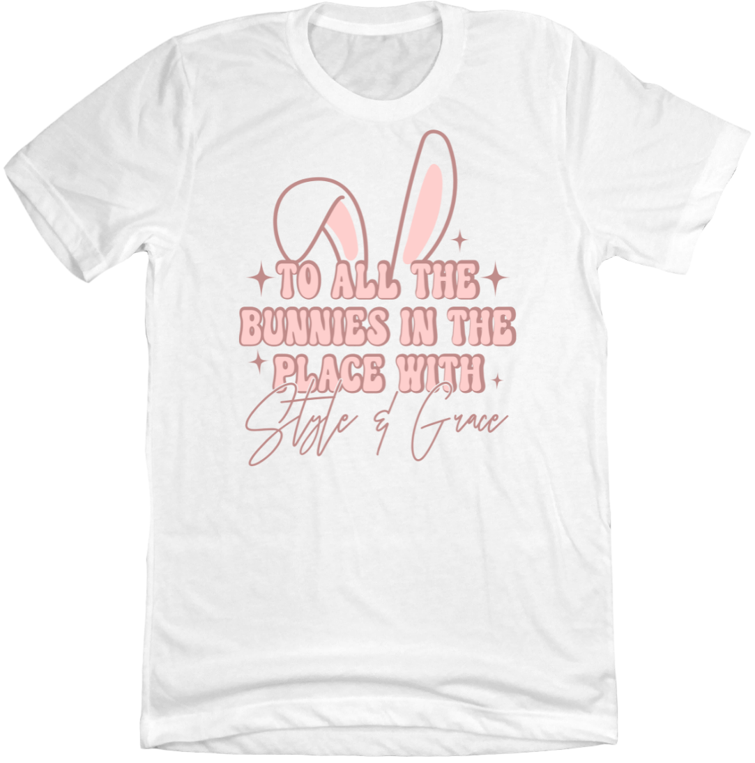 To All the Bunnies in the Place with Style and Grace