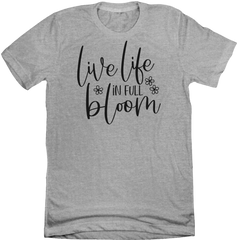 Live Life in Full Bloom Dressing Festive T-shirt grey 