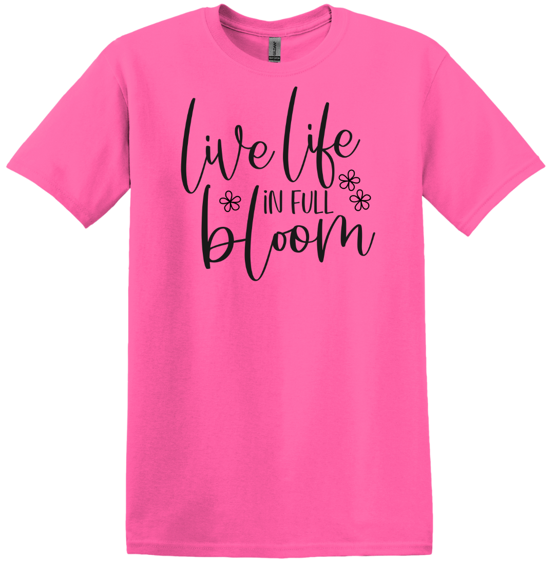 Live Life in Full Bloom Dressing Festive T-shirt  safety pink