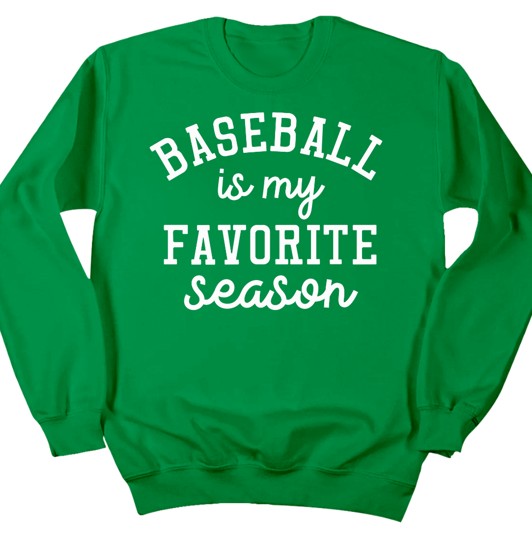 Baseball is My Favorite Season crew Dressing Festive green