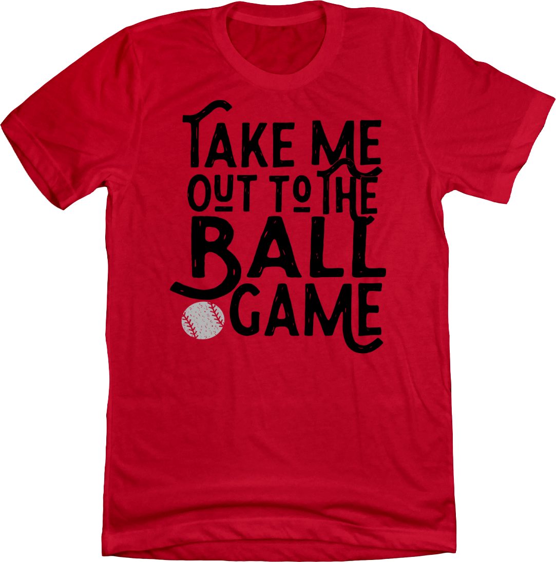 Take Me Out to the Ball Game Dressing Festive  red T-shirt