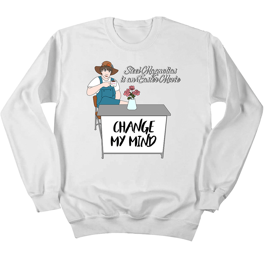 Steel Magnolias is an Easter Movie Dressing Festive crewneck white