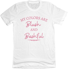 My Colors are Blush & Bashful Dressing Festive white T-shirt