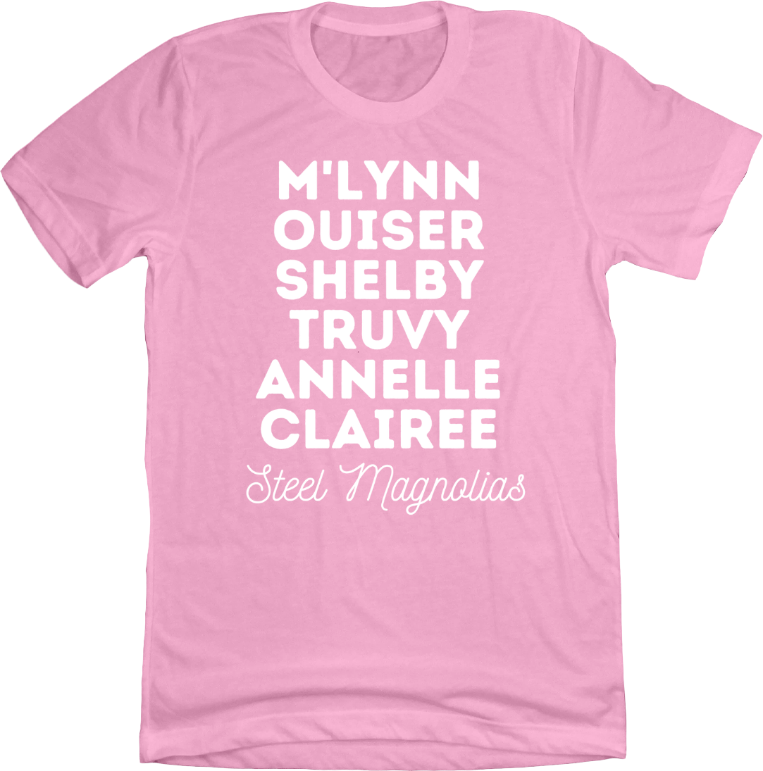 Steel Magnolia's Cast Names Dressing Festive T-shirt pink