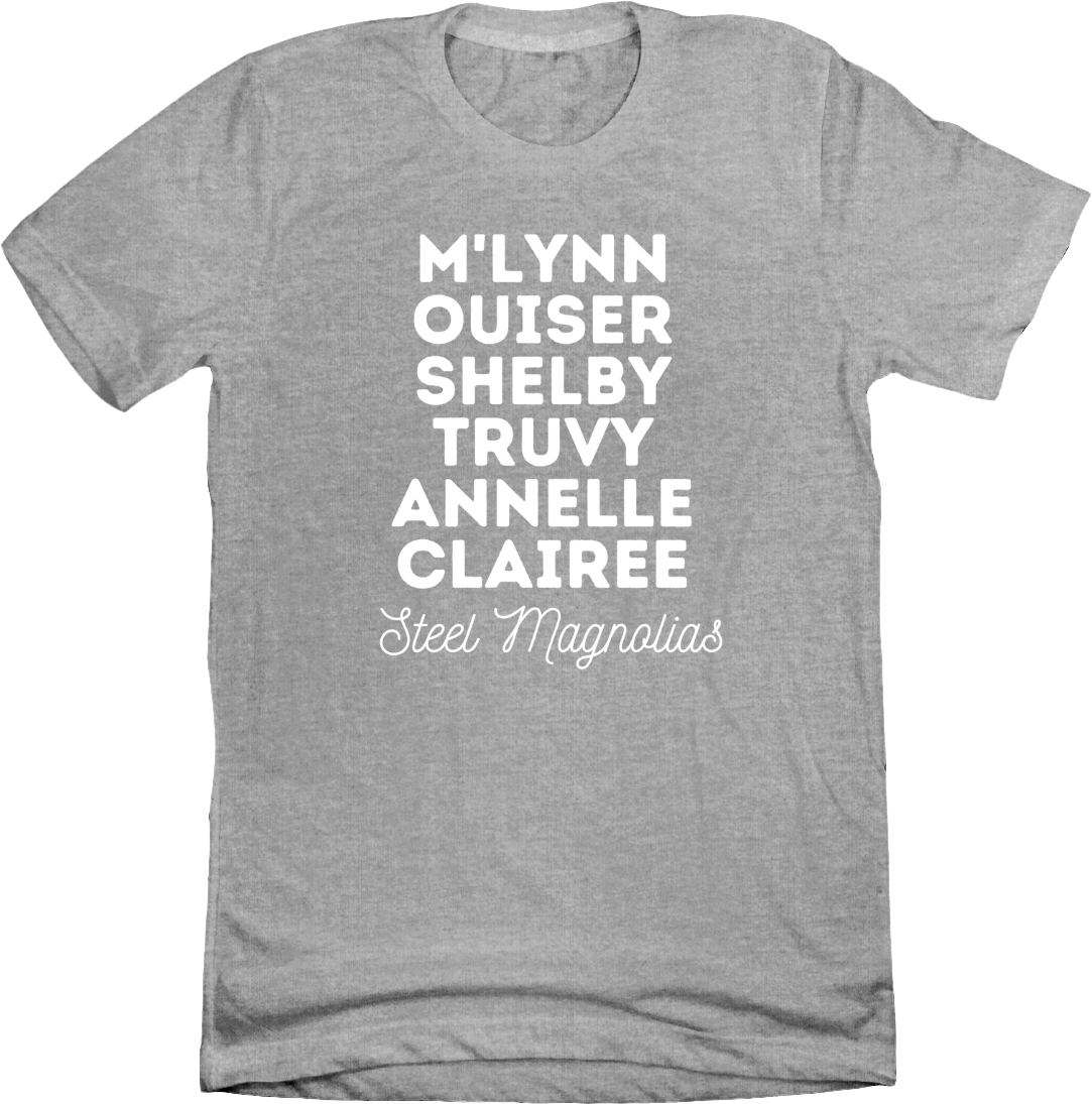 Steel Magnolia's Cast Names Dressing Festive T-shirt grey