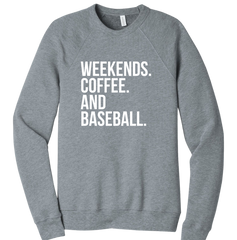 Weekends. Coffee. and Baseball. Dressing Festive grey crewneck