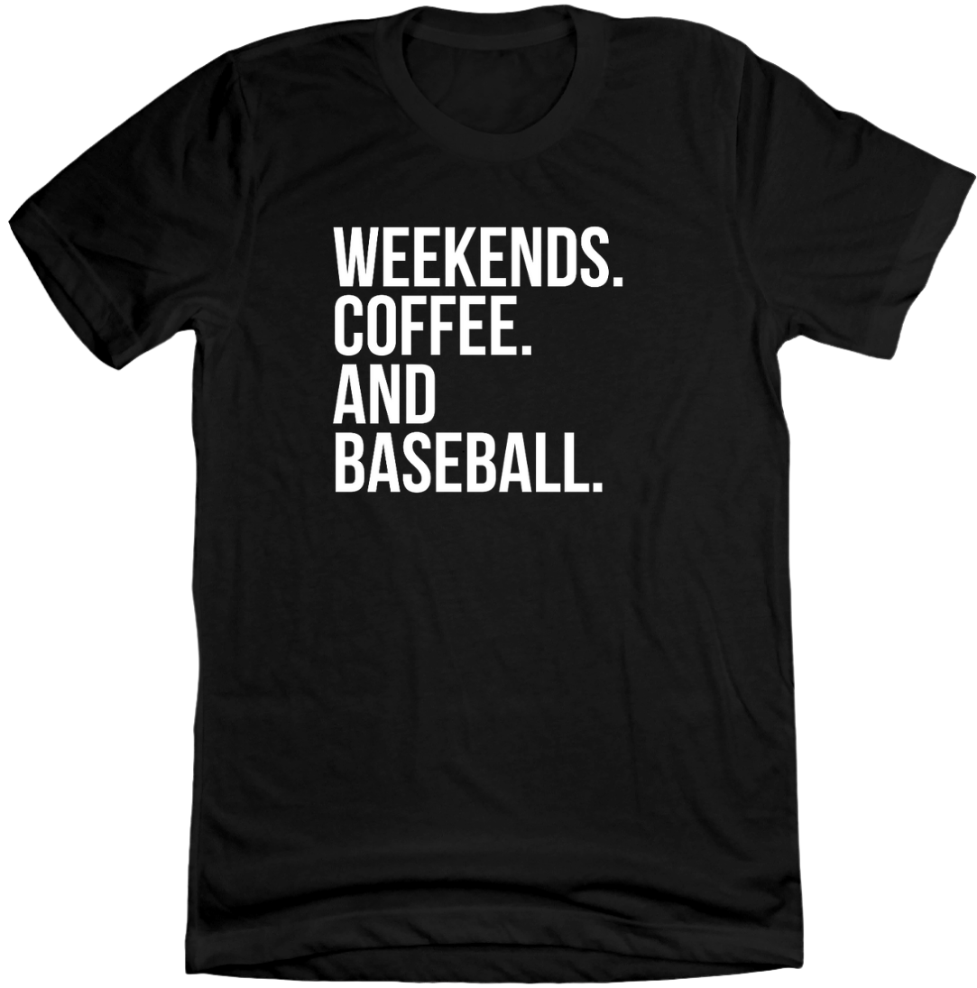 Weekends. Coffee. and Baseball. Dressing Festive grey T-shirt black