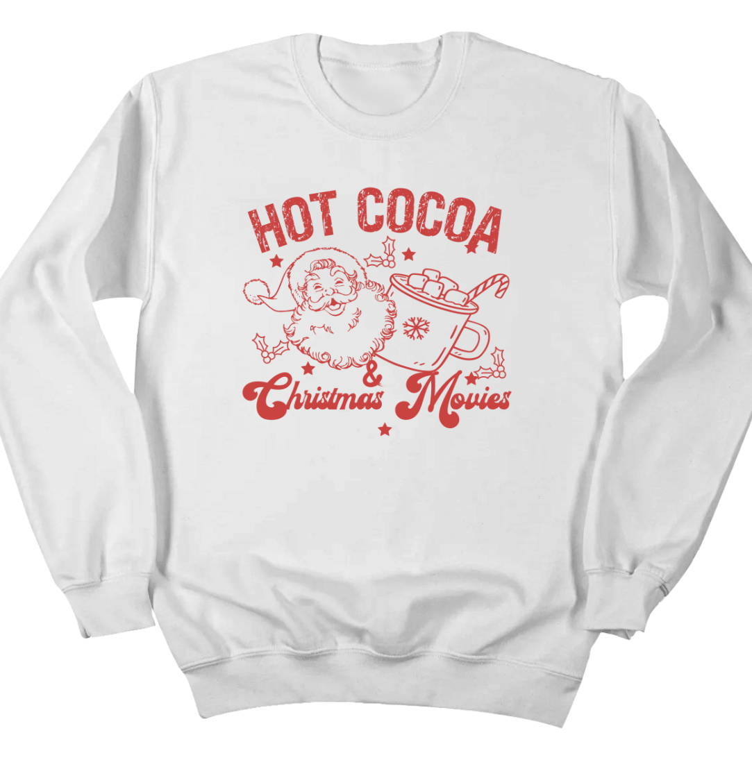 Hot Cocoa and Christmas Movies Dressing Festive White Crewneck