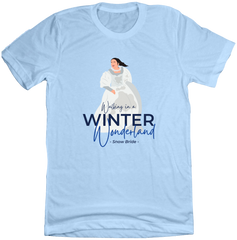 Walking in a Winter Wonderland Snow Bride Dressing Festive T-shirt light blue