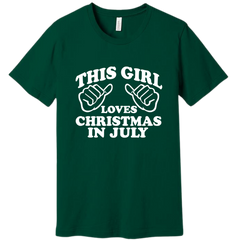 This Loves Girl Christmas in July Dressing Festive T-shirt evergreen
