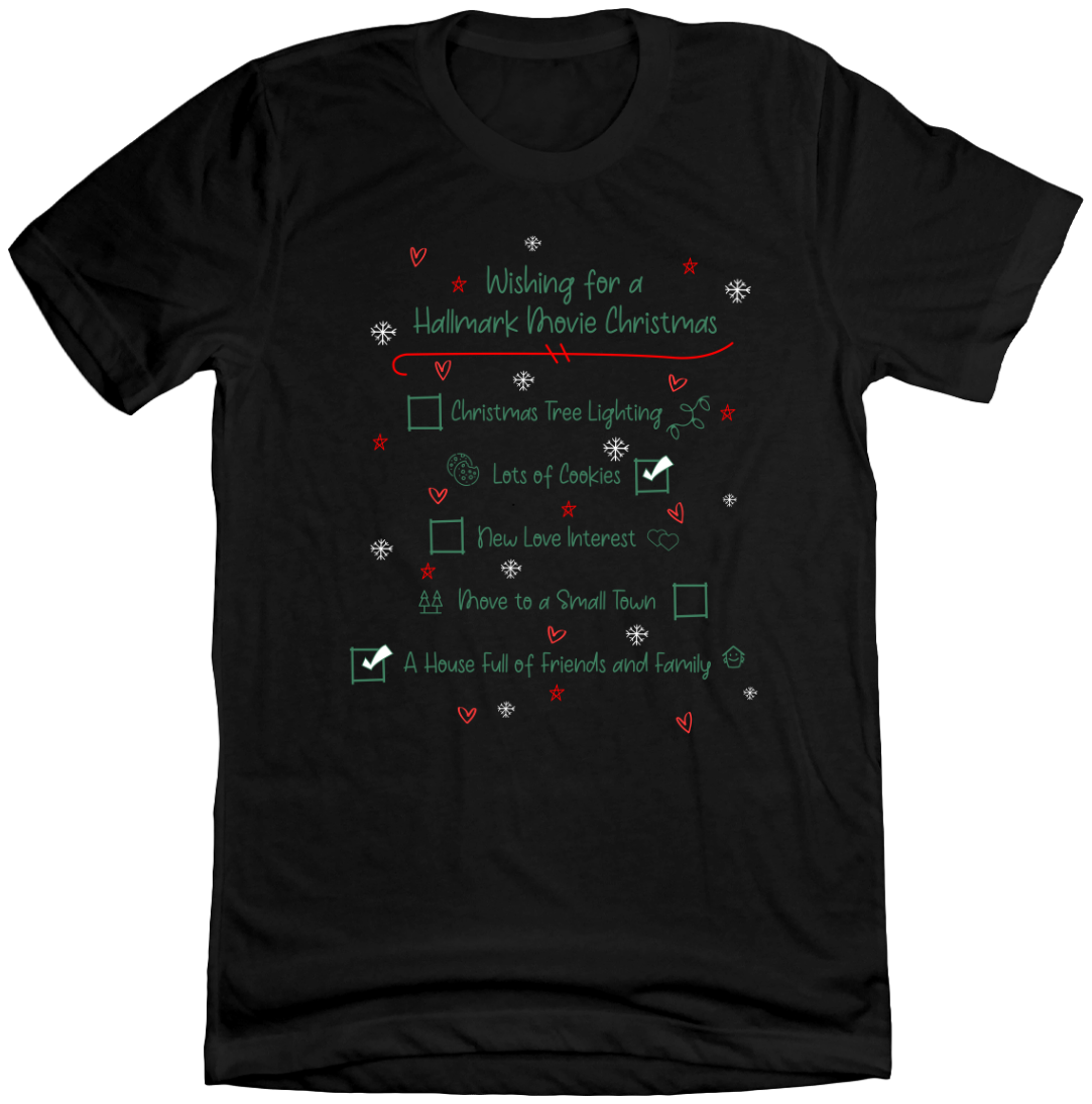 Wishing for a Hallmark Movie Christmas dressing festive black T-shirt