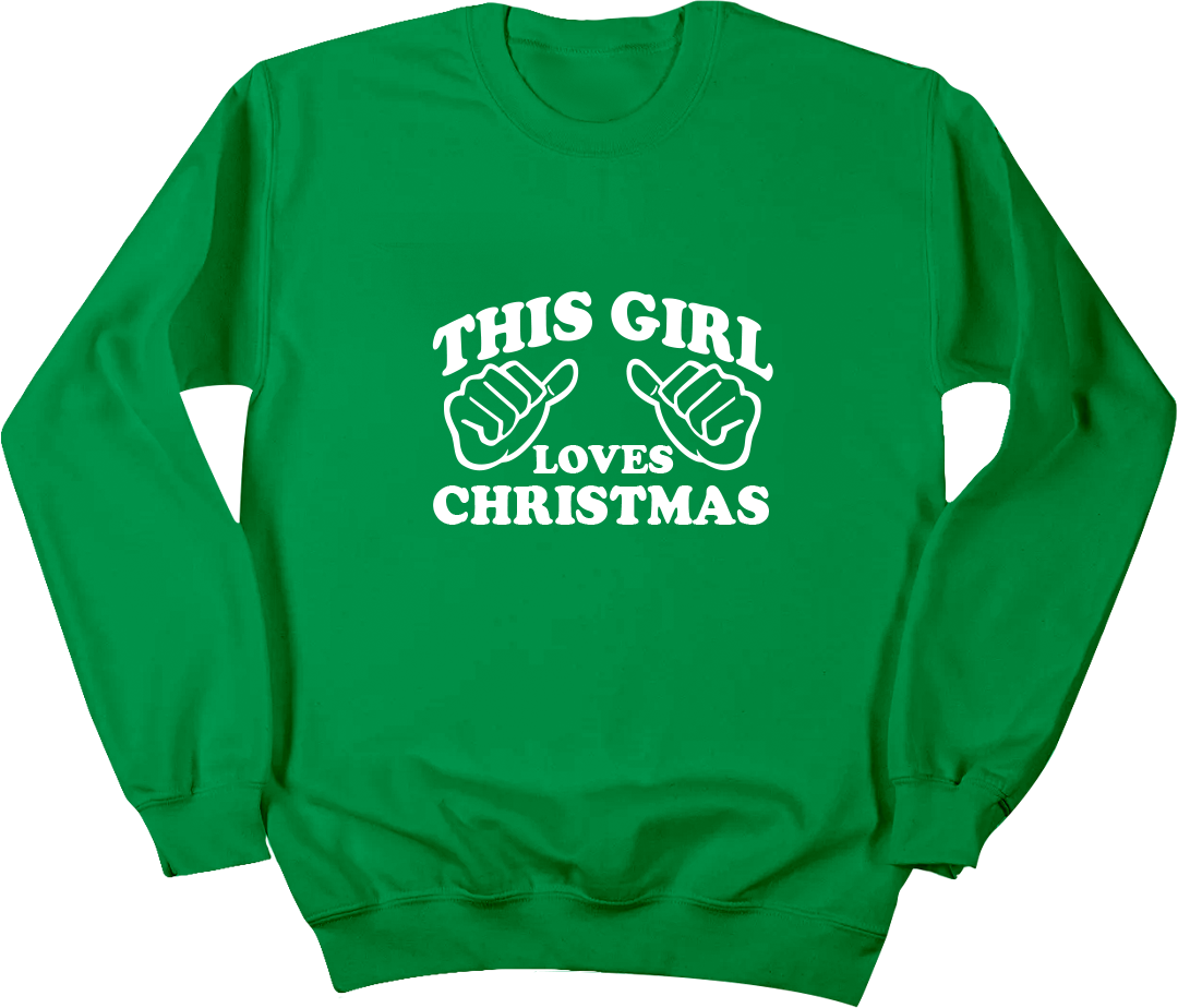 This Girl Loves Christmas Dressing Festive green crewneck