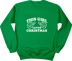 This Girl Loves Christmas Dressing Festive green crewneck