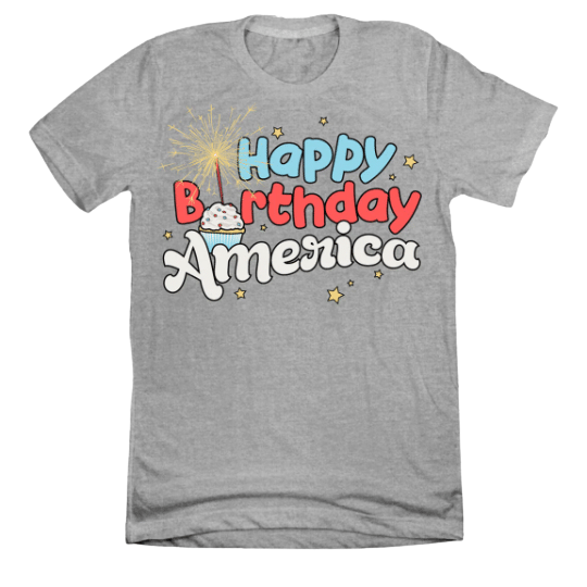 Happy Birthday America grey T-shirt Dressing Festive