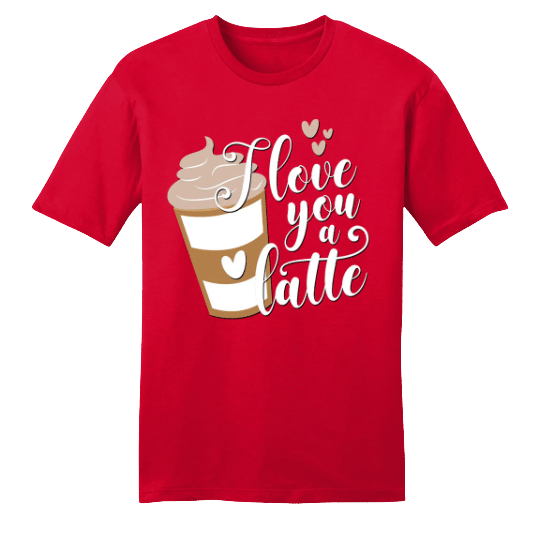I Love You a Latte T-shirt red dressing festive