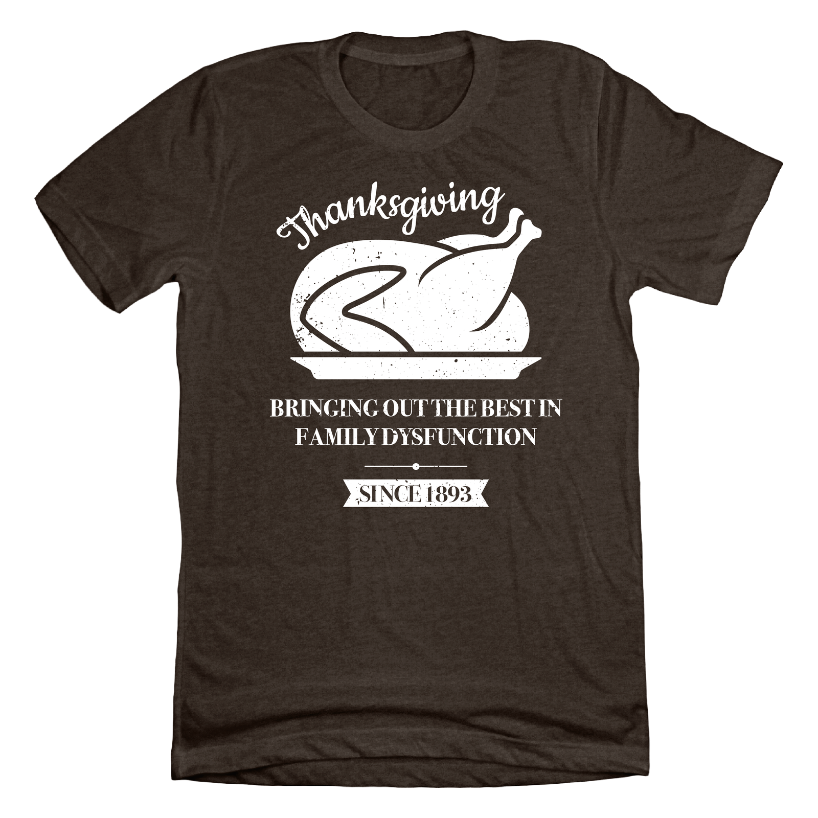 Thanksgiving Dysfunction Brown T-shirt Dressing Festive