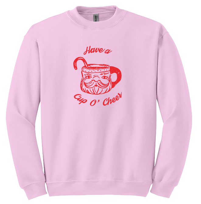 Have a Cup of Cheer Dressing Festive Pink crewneck