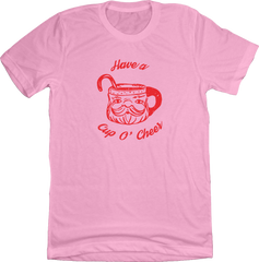 Have a Cup of Cheer Dressing Festive pink T-shirt