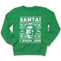 SANTA! I Know Him Ugly Christmas Sweatshirt