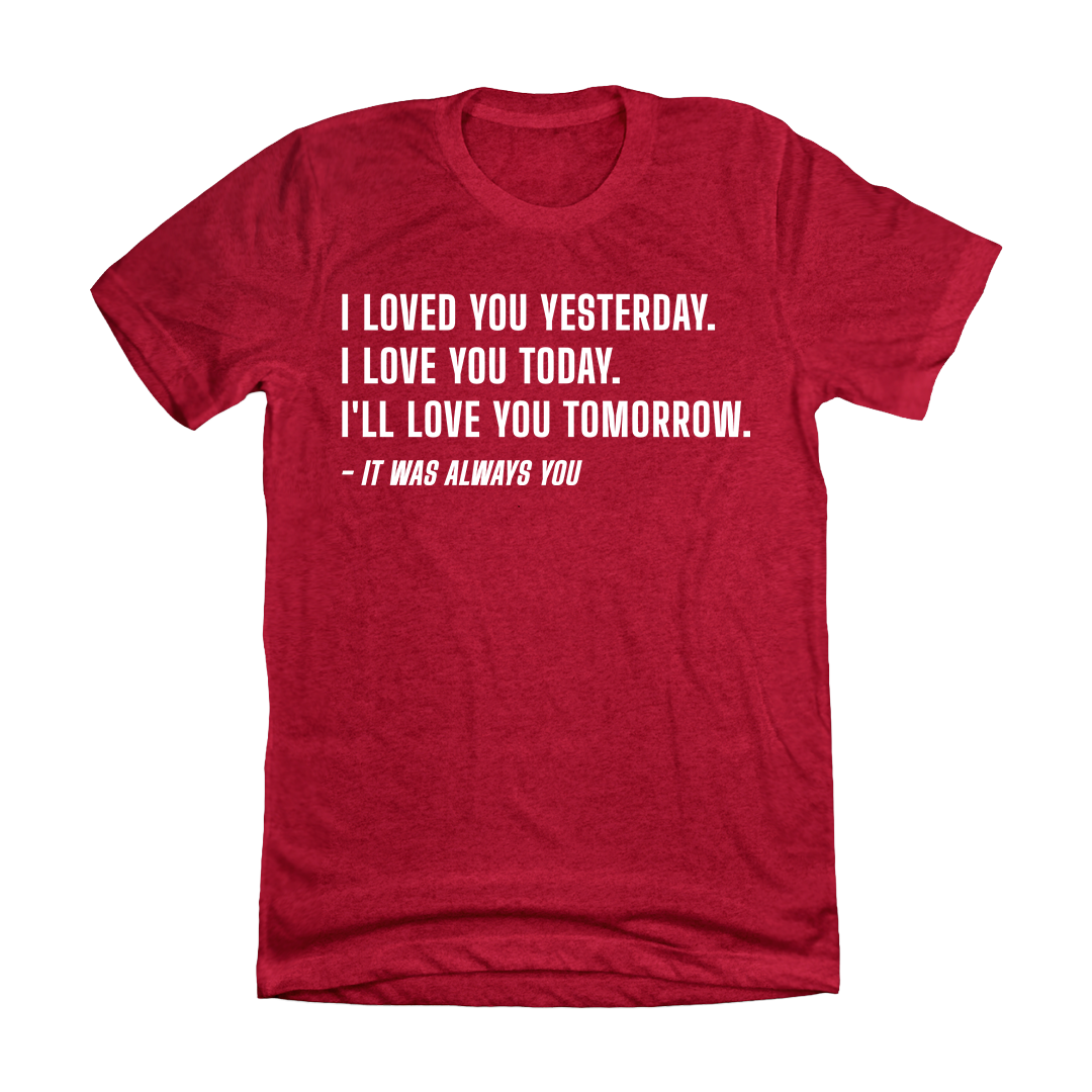 It Was Always You Quote Shirt Dressing Festive Red T-shirt