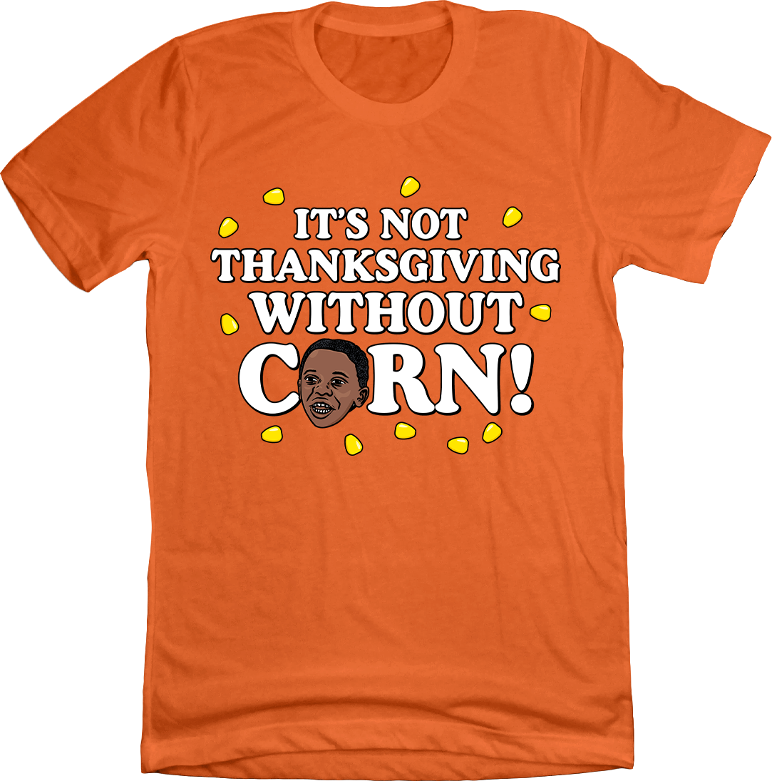 It's Not Thanksgiving Without Corn