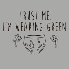 Trust Me. I'm Wearing Green