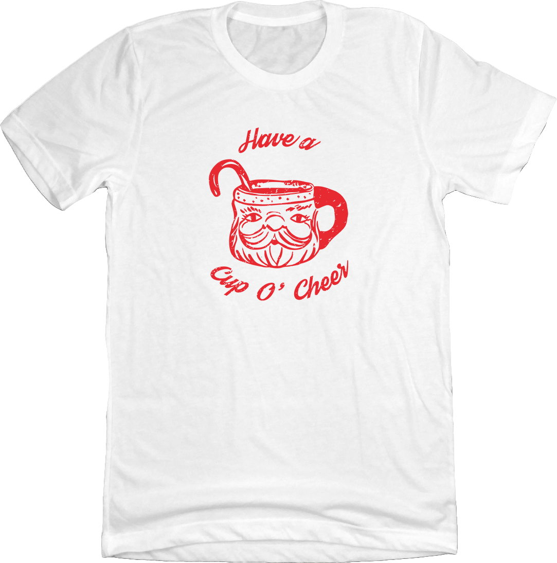 Have a Cup of Cheer Dressing Festive white T-shirt